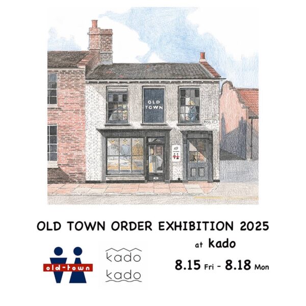 OLD TOWN ORDER EXHIBITION at kado vol.8